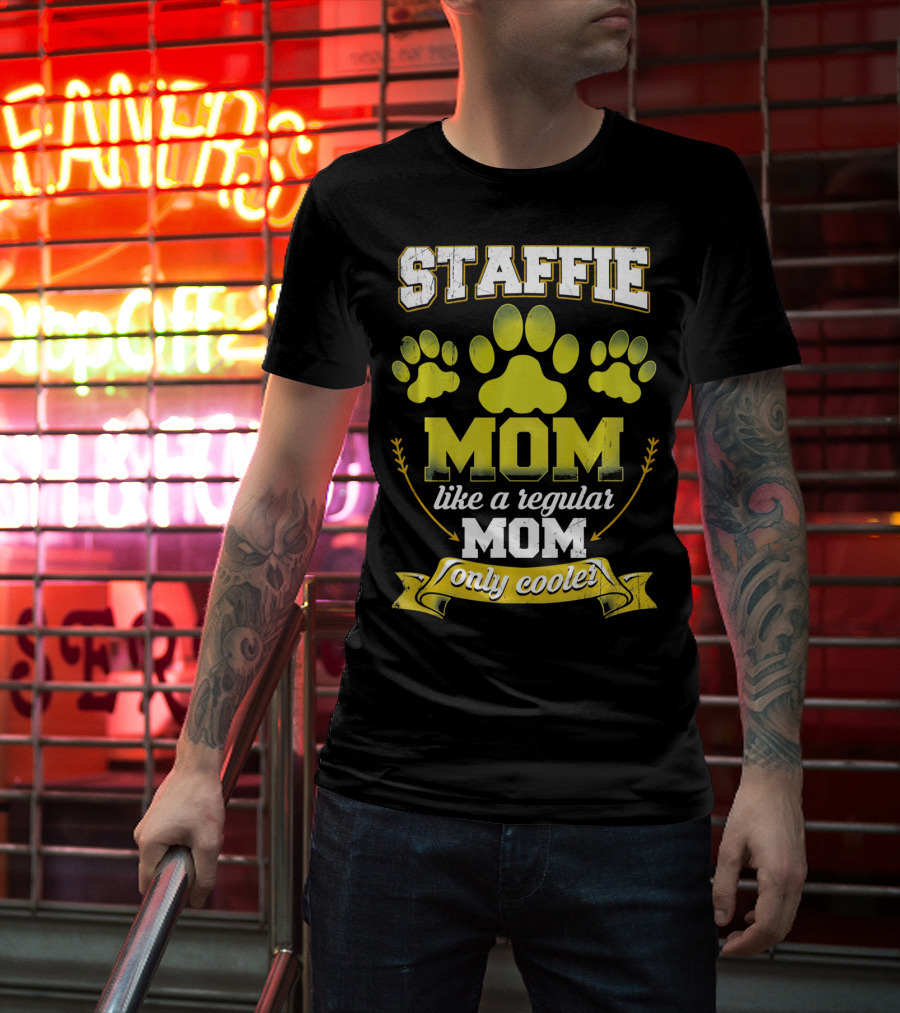 Staffie Mom Like A Regular Mom Only Cooler Paw T-Shirt