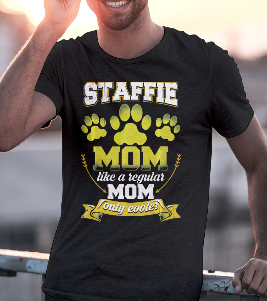 Staffie Mom Like A Regular Mom Only Cooler Paw T-Shirt
