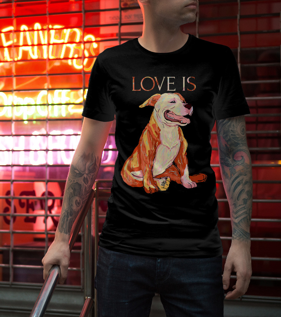 LOVE IS Pitbull Dog Cute T-Shirt