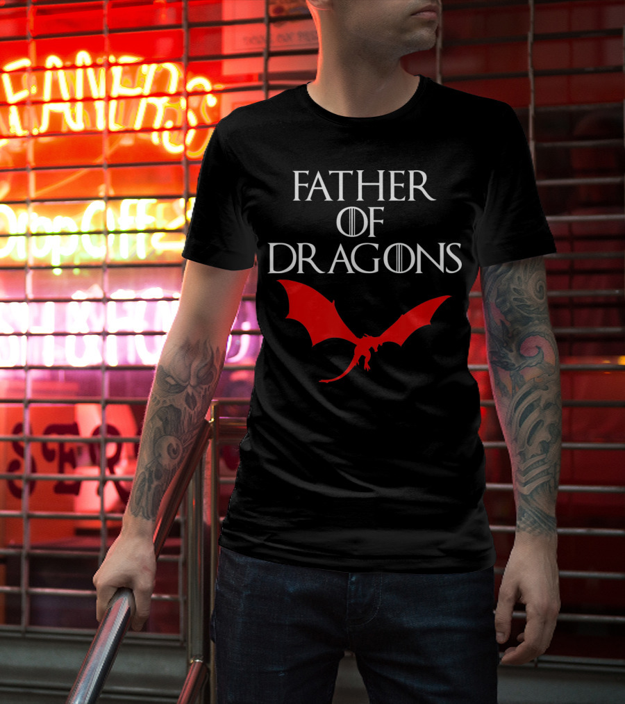 Father Of Dragons Game Of Thrones Red Dragon T-Shirt