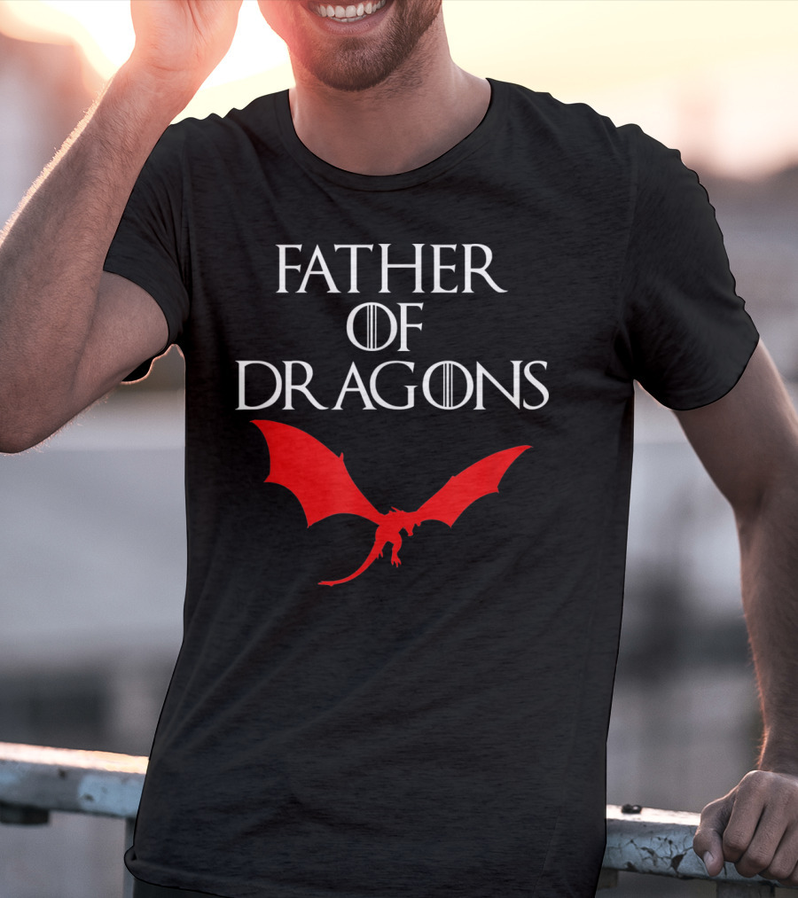 Father Of Dragons Game Of Thrones Red Dragon T-Shirt