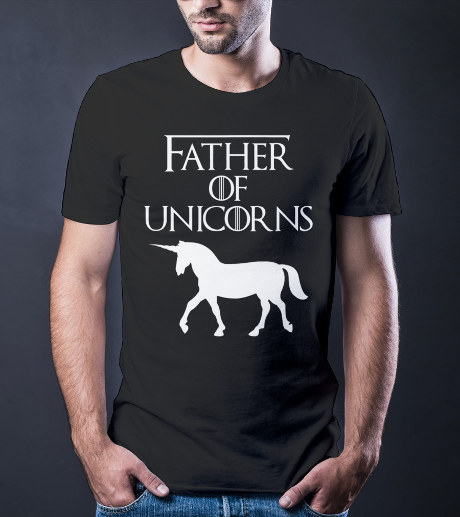Father Of Unicorns Game Of Thrones Inspired T-Shirt