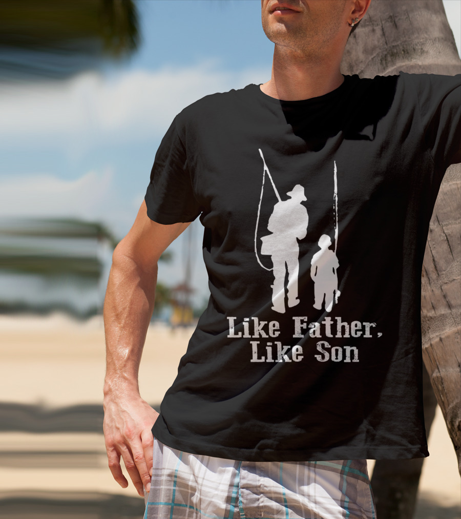 Like Father Like Son Fishing T-Shirt