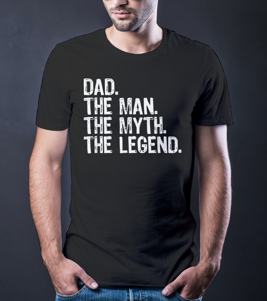 Mens Dad The Man The Myth The Legend Dad T-Shirt