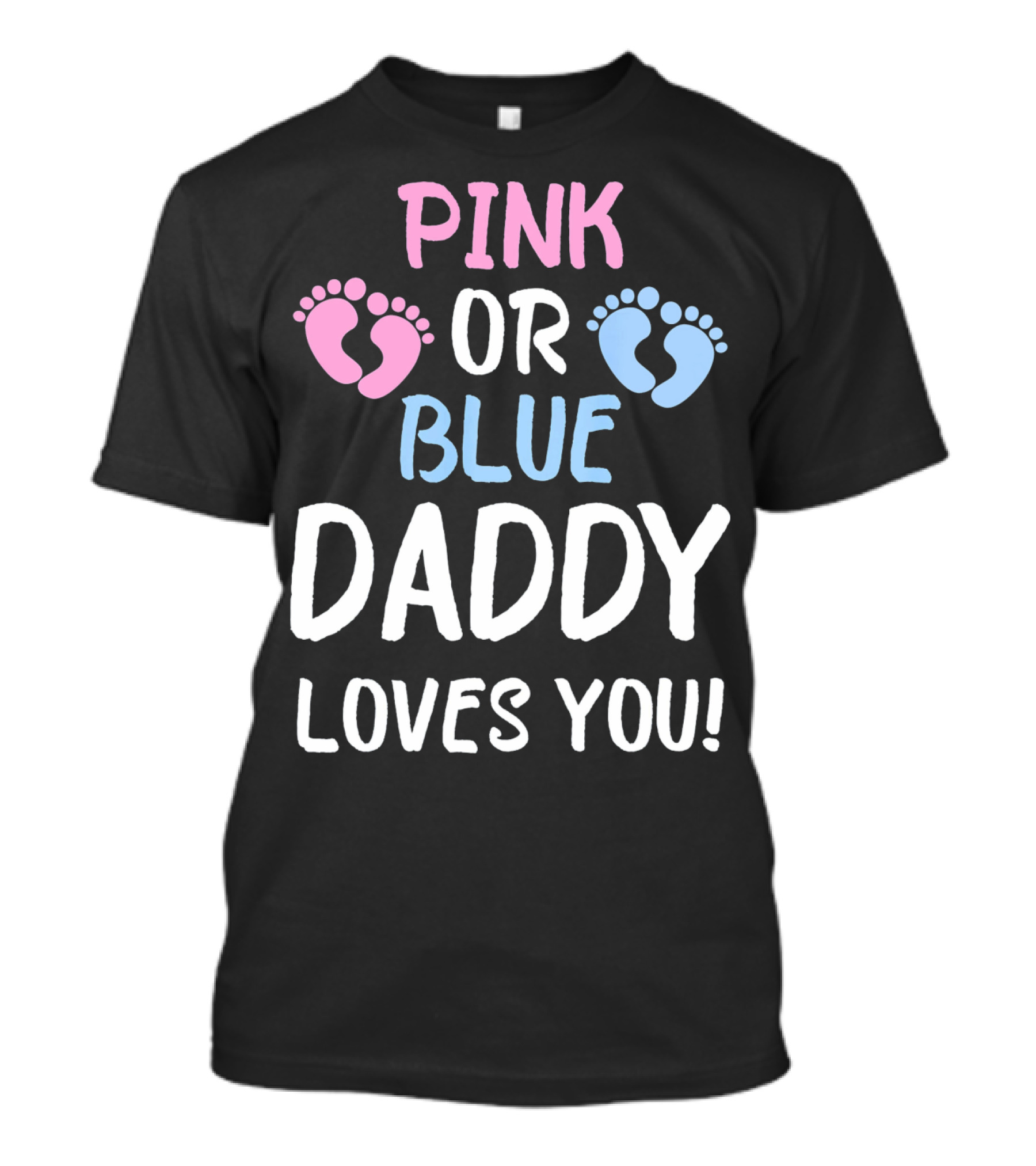 Pink Or Blue Daddy Loves You Gender Reveal Footprints T-Shirt