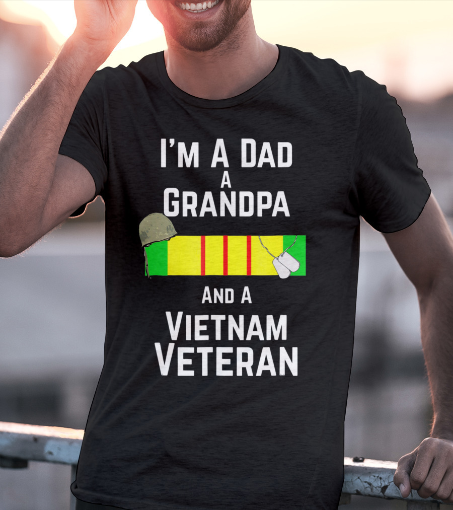 I'm A Dad A Grandpa And A Vietnam Veteran With Military Recognition Ribbon And Helmet T-Shirt