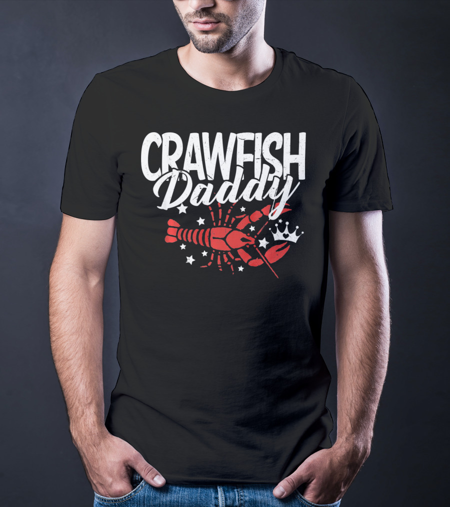 Crawfish Daddy Cajun Boil Crayfi Stars Crown T-Shirt