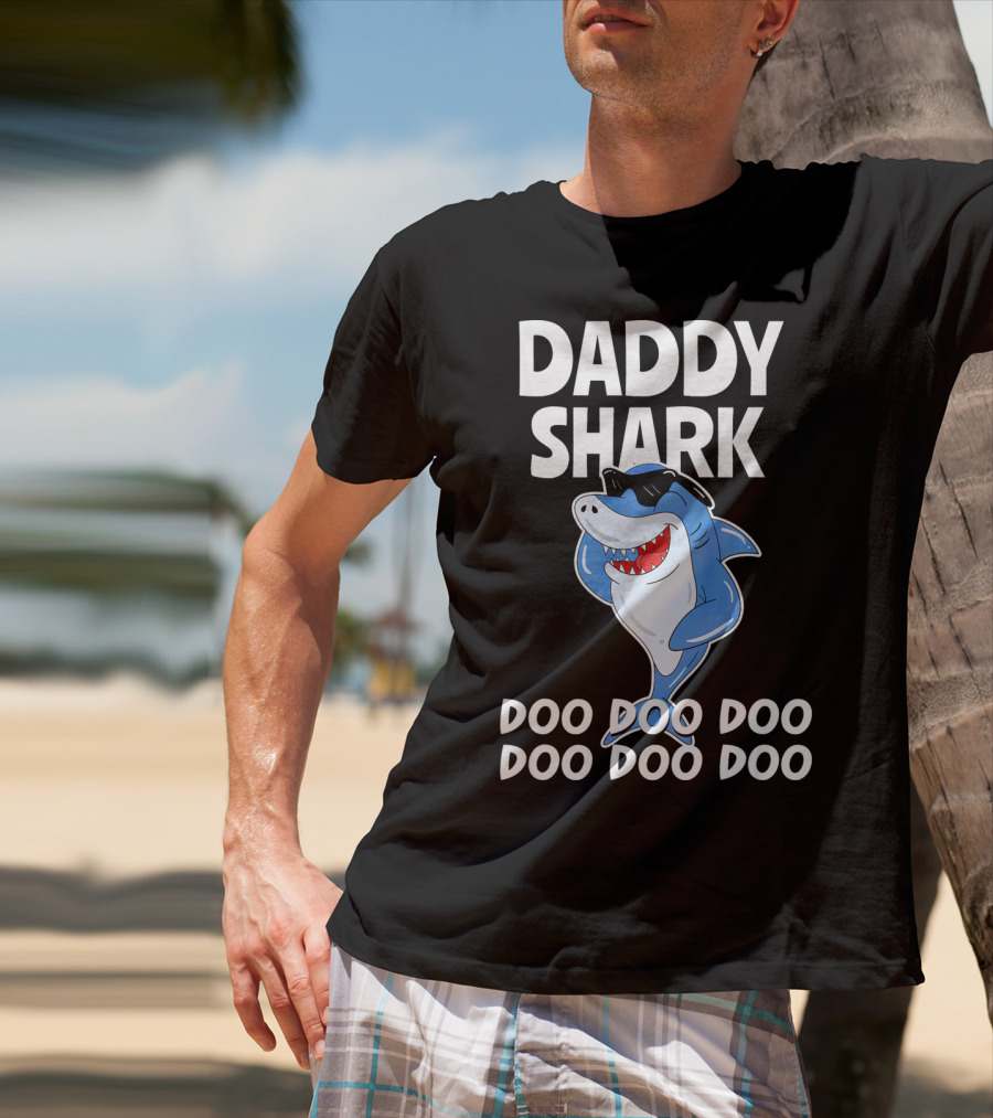 Daddy Shark Doo Doo Doo Cool Sunglasses Shark Fun T-Shirt