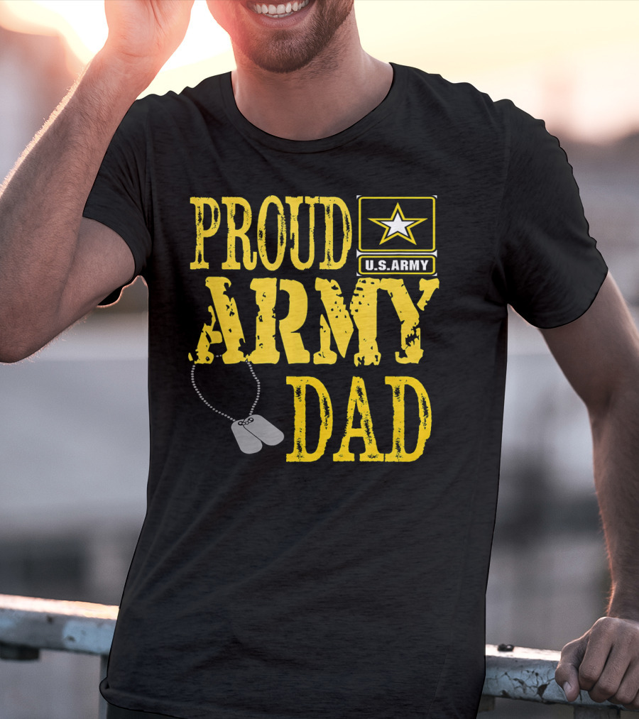 Proud Army Dad U.S. Army Military Pride Dog Tags T-Shirt