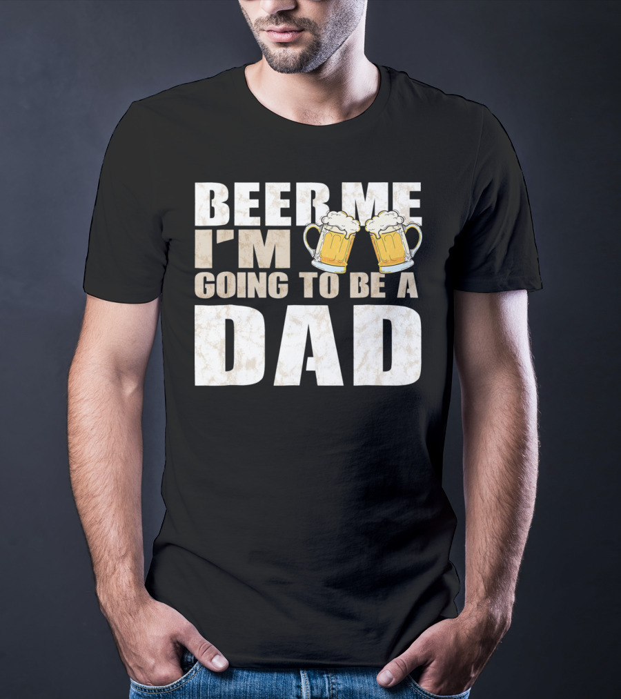Beer Me I'm Going To Be A Dad With Vintage Style Beer Mugs T-Shirt