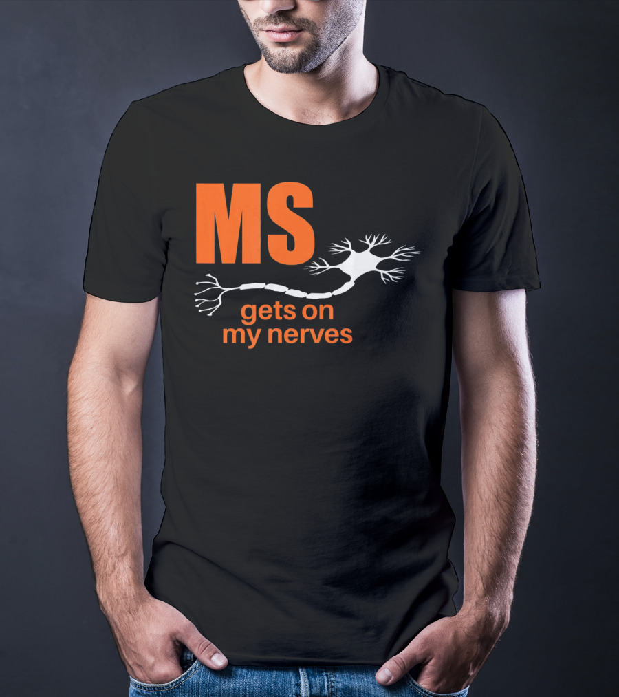 MS Gets On My Nerves With Neuron T-Shirt