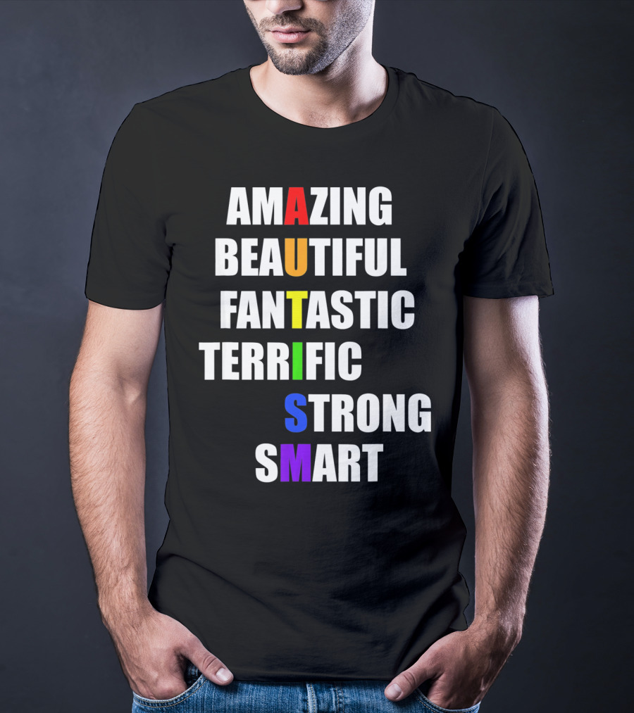 Amazing Beautiful Fantastic Terrific Strong Smart Autism Awareness T-Shirt