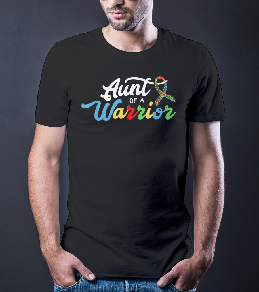 Aunt Of A Warrior Autism Awareness Support T-Shirt