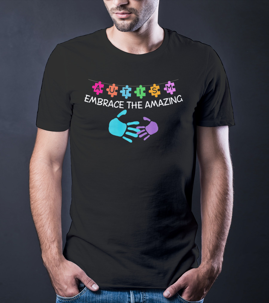 Autism Embrace The Amazing Puzzle Piece Hands T-Shirt