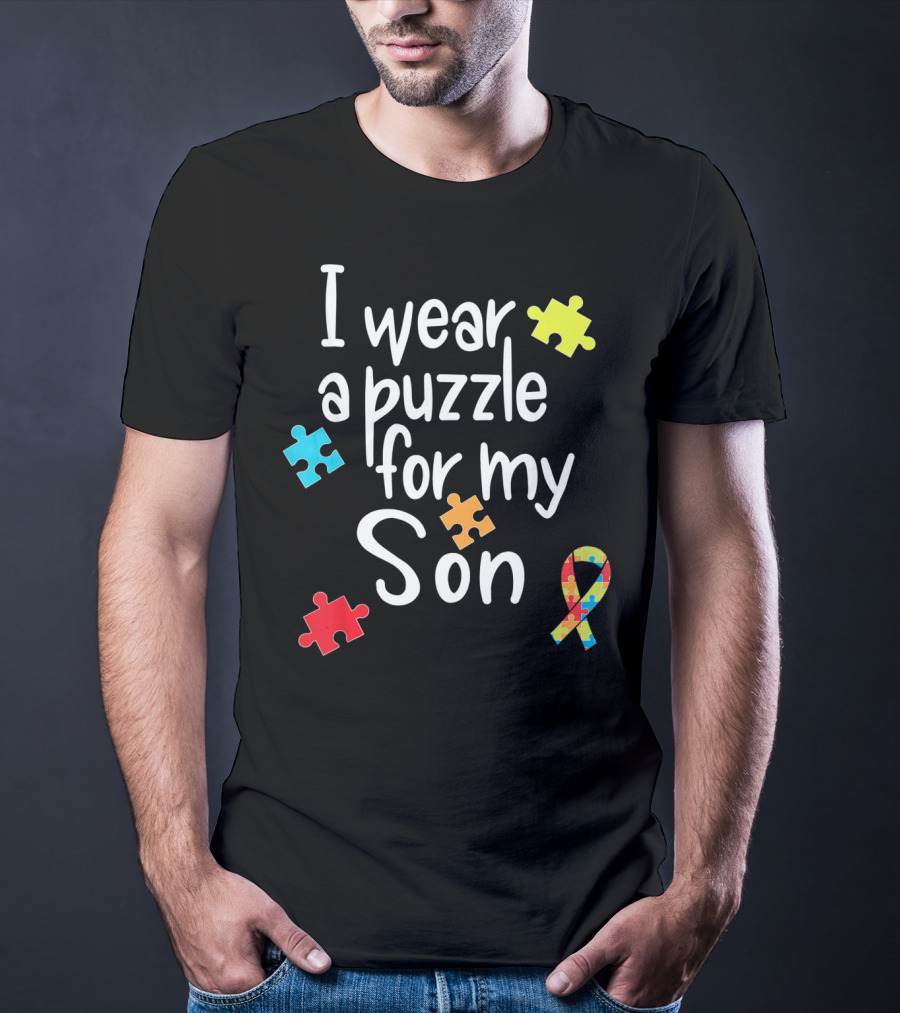 I Wear A Puzzle For My Son Autism Awareness Ribbon And Puzzle Pieces T-Shirt