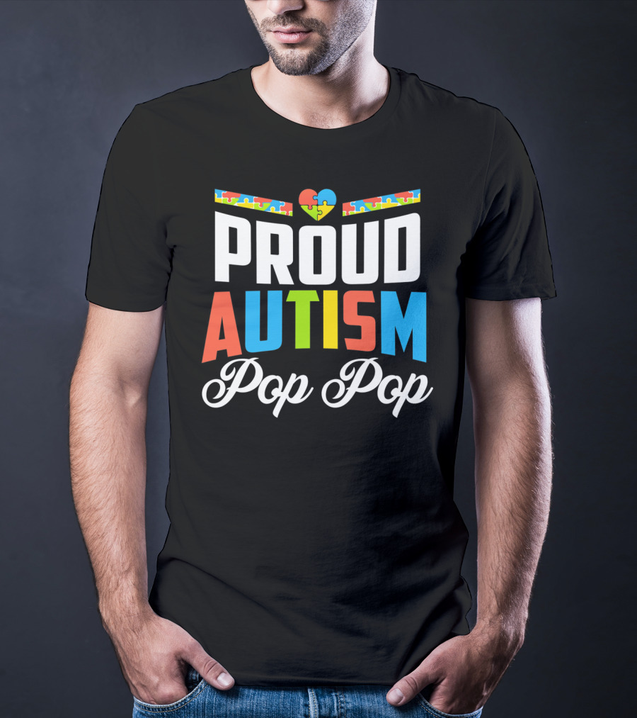 Proud Autism Pop Pop Puzzle Heart Awareness Support T-Shirt