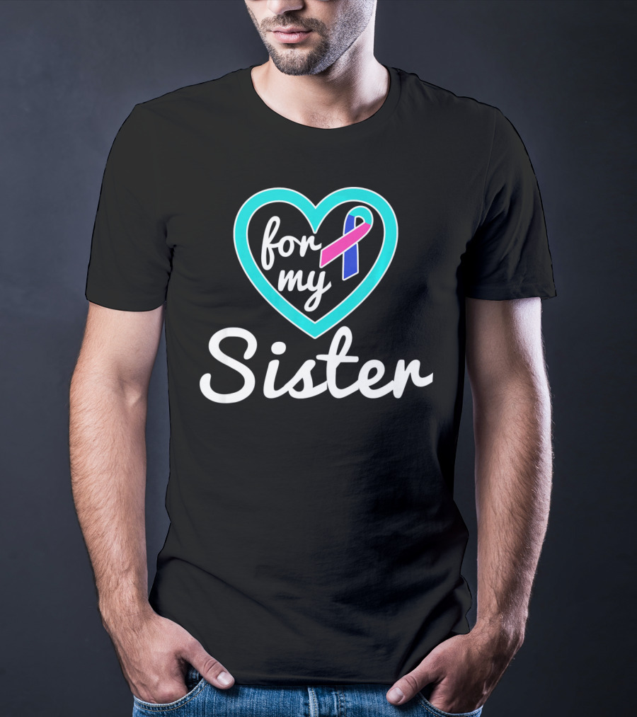 For My Sister Thyroid Cancer Awareness Ribbon In Heart T-Shirt