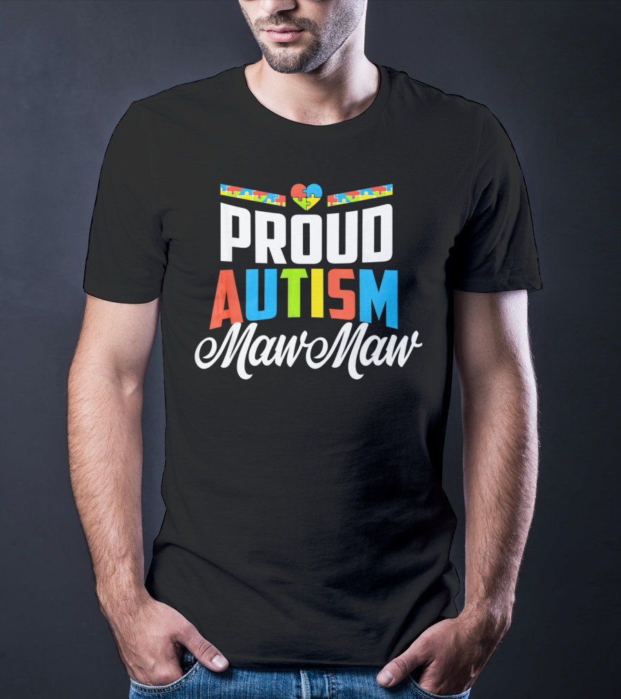 Proud Autism Maw Maw Heart Puzzle Piece Awareness Support T-Shirt