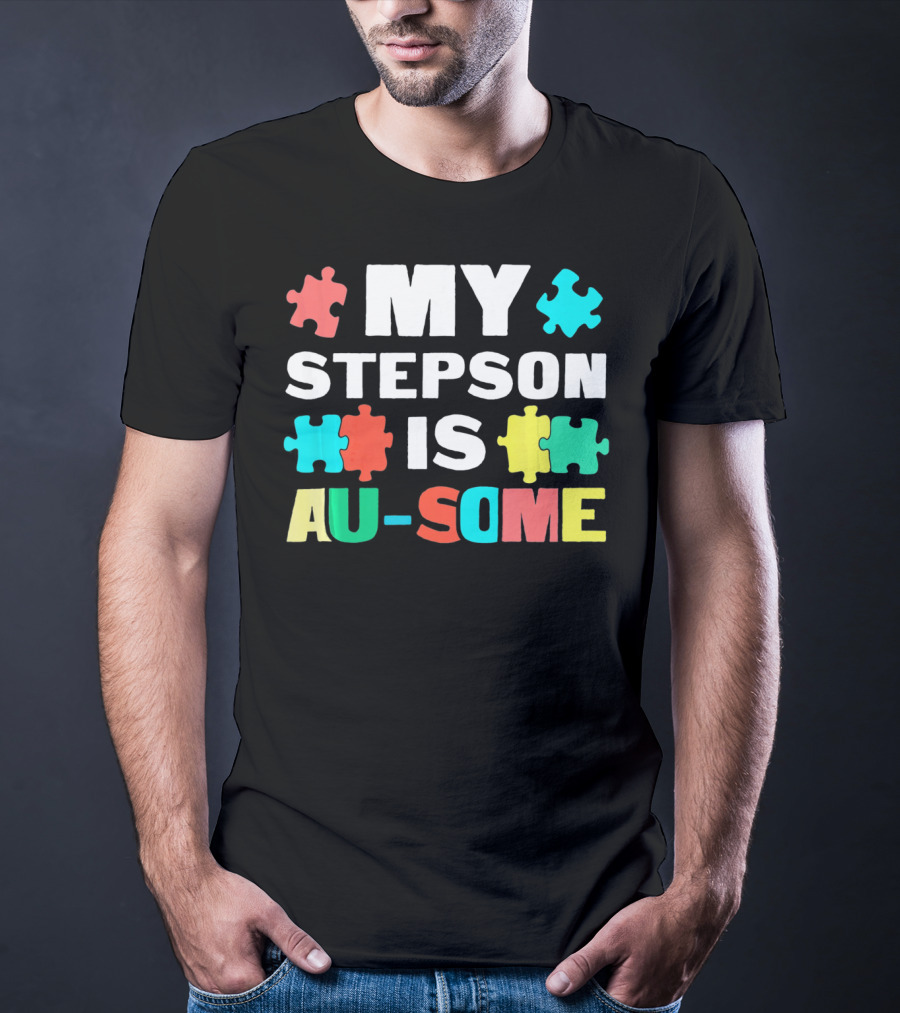 My Stepson Is Au-Some With Autism Puzzle Pieces T-Shirt