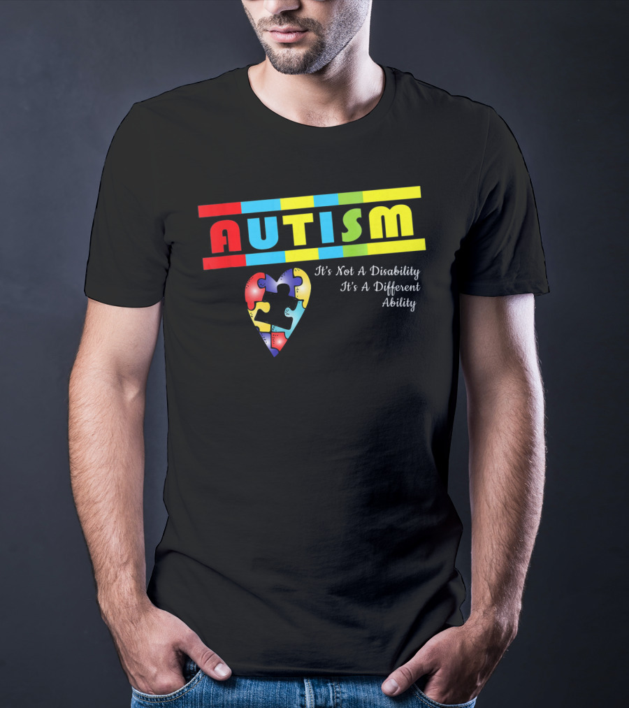 AUTISM It's Not A Disability It's A Different Ability Puzzle Heart T-Shirt