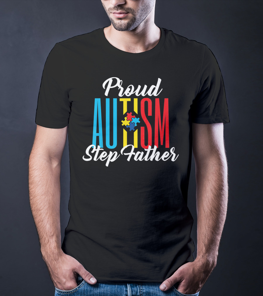 Proud Autism Step Father Puzzle Awareness Support T-Shirt