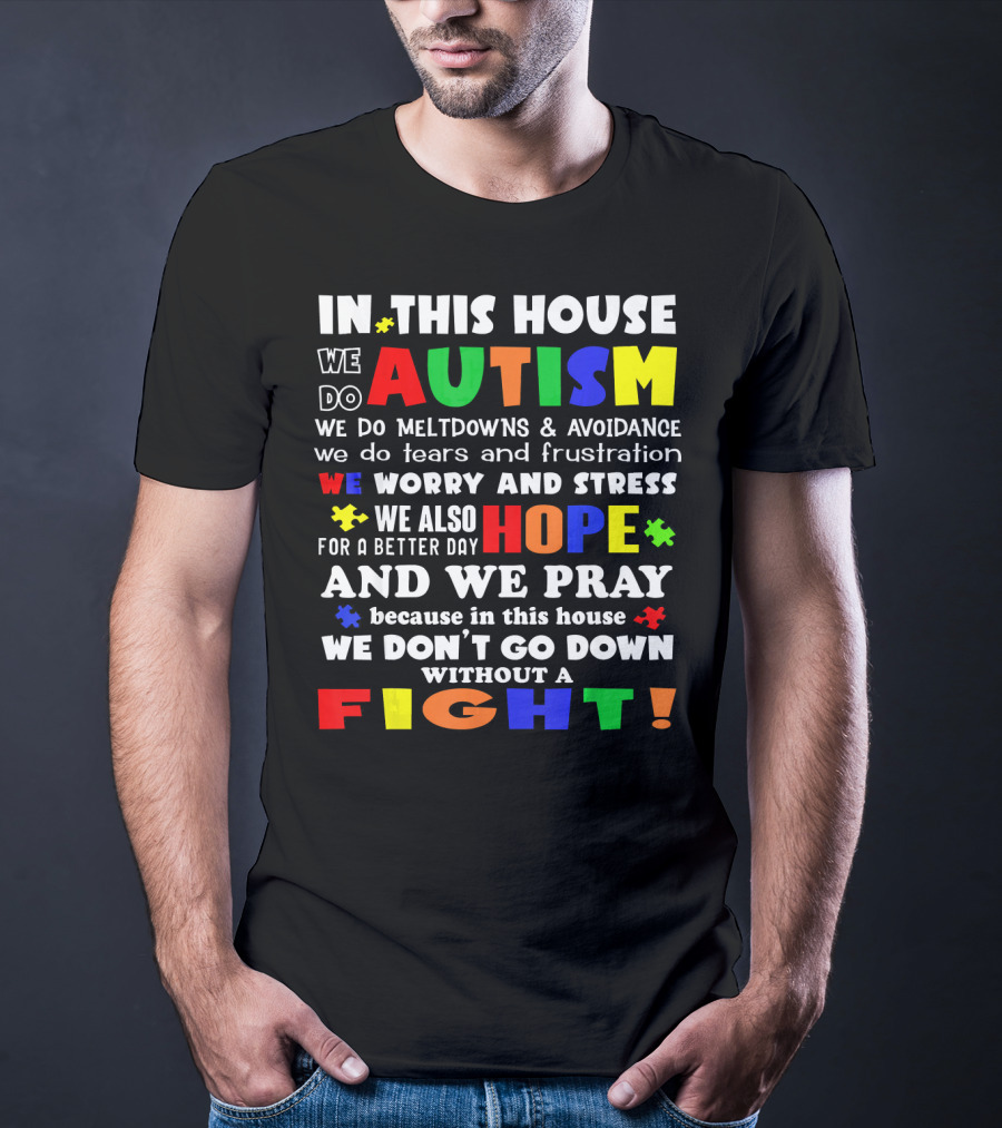In This House We Do Autism Hope And Fight T-Shirt