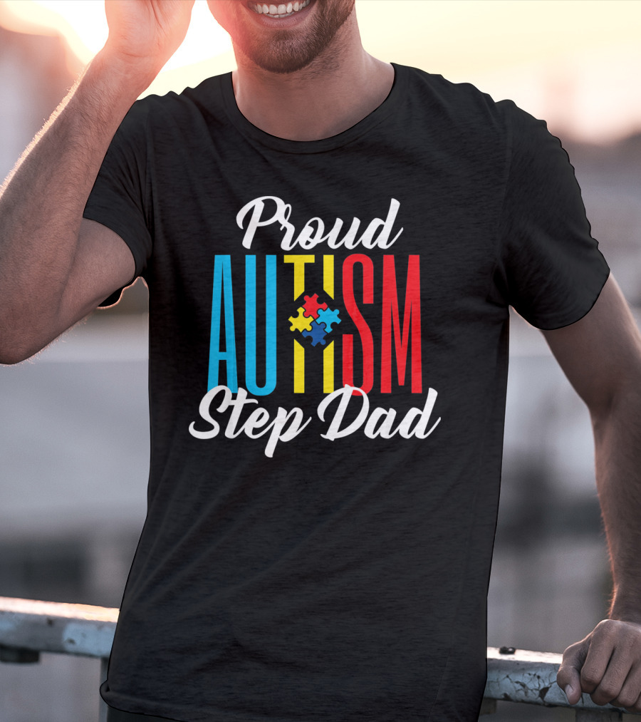 Proud Autism Step Dad Puzzle Awareness Support T-Shirt