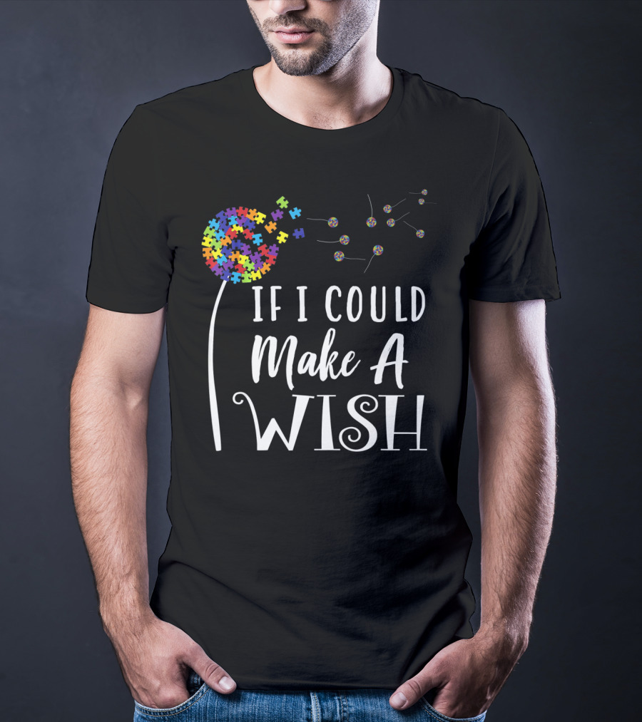 If I Could Make A Wish Autism Puzzle Flower T-Shirt