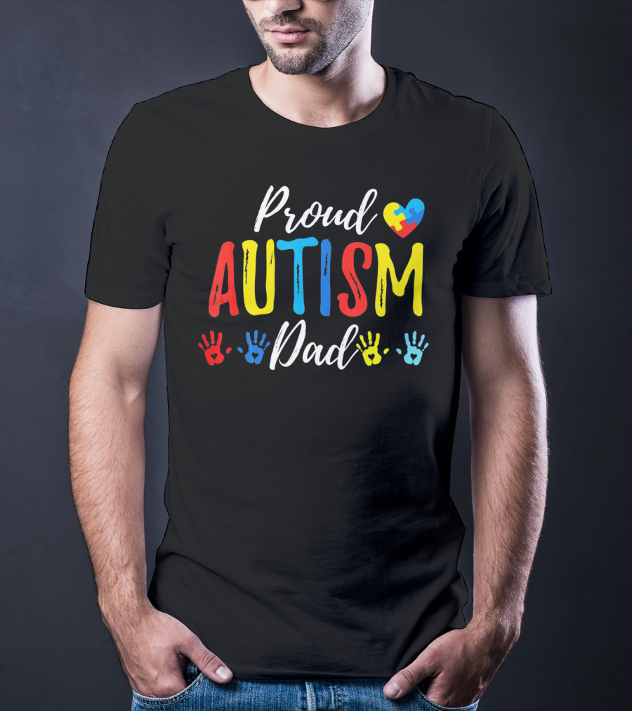 Proud Dad Autism Awareness Heart And Handprints T-Shirt