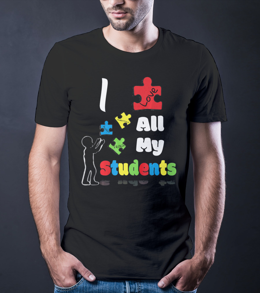 I Love All My Students Autism Awareness Puzzle T-Shirt