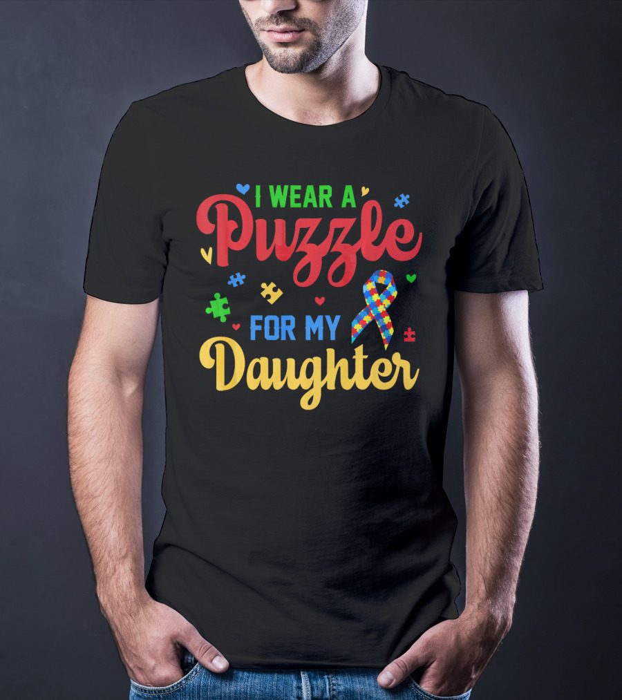 I Wear A Puzzle For My Daughter Autism T-Shirt