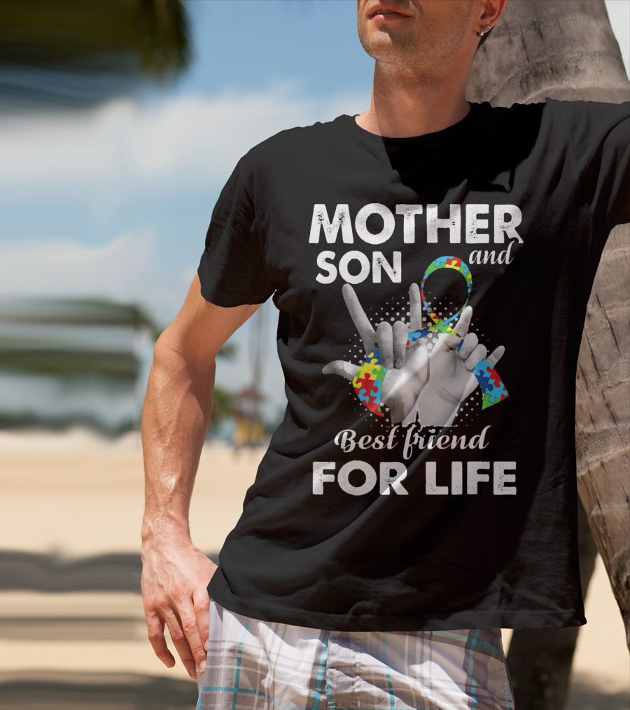 Mother Son And Best Friend For Life Autism Awareness T-Shirt