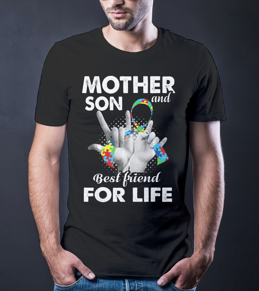 Mother Son And Best Friend For Life Autism Awareness T-Shirt