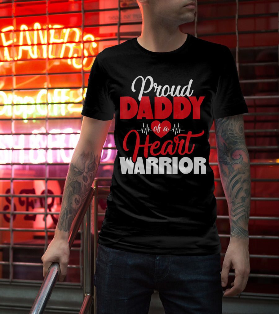 Proud Daddy Of A Heart Warrior CHD Aware T-Shirt