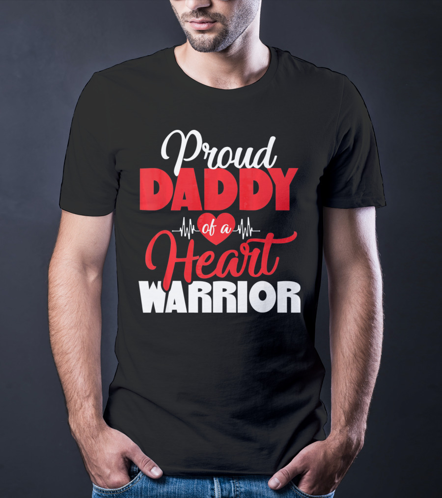 Proud Daddy Of A Heart Warrior CHD Aware T-Shirt