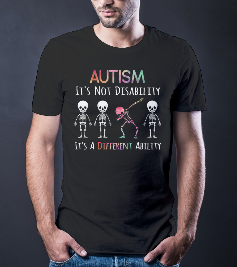 Autism Awareness Dabbing Skeleton It's Not Disability It's A Different Ability T-Shirt