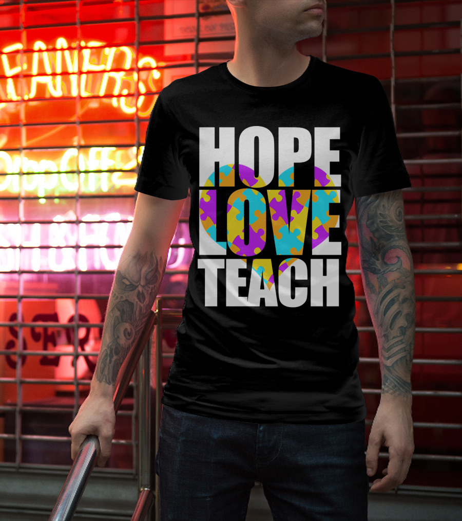Hope Love Teach Cute Autism Awareness Puzzle Heart T-Shirt