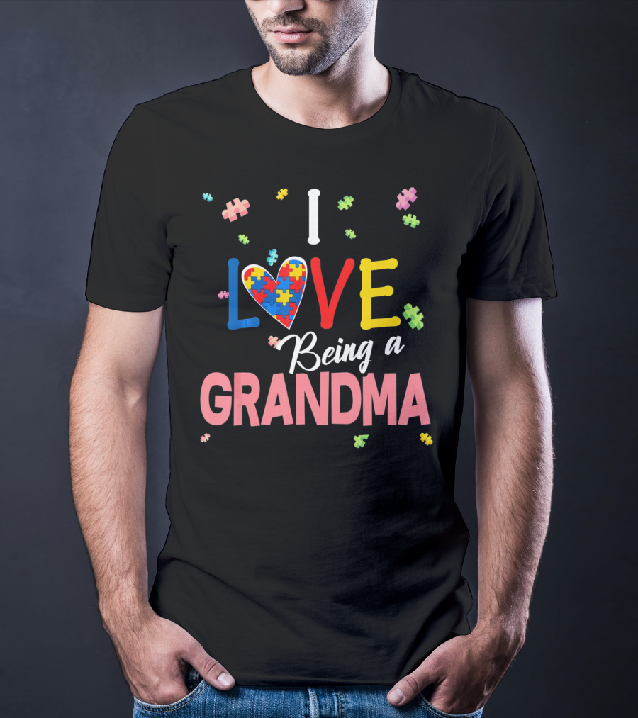 I Love Being A Grandma Autism Awareness Puzzle Heart T-Shirt