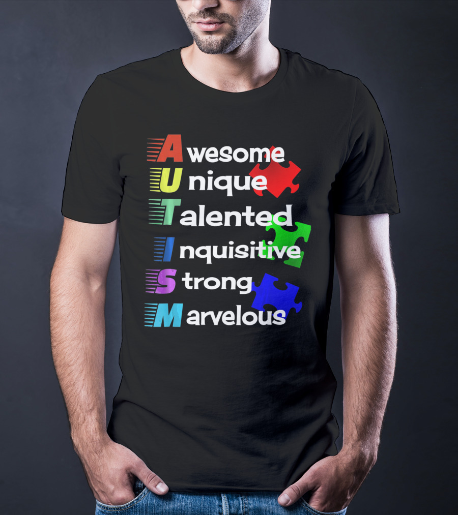 Autism Awesome Unique Talented Inquisitive Strong Marvelous Awareness Month T-Shirt