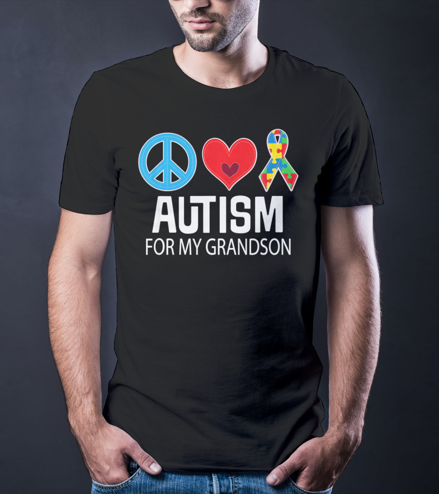 Peace Love Autism For My Grandson T-Shirt