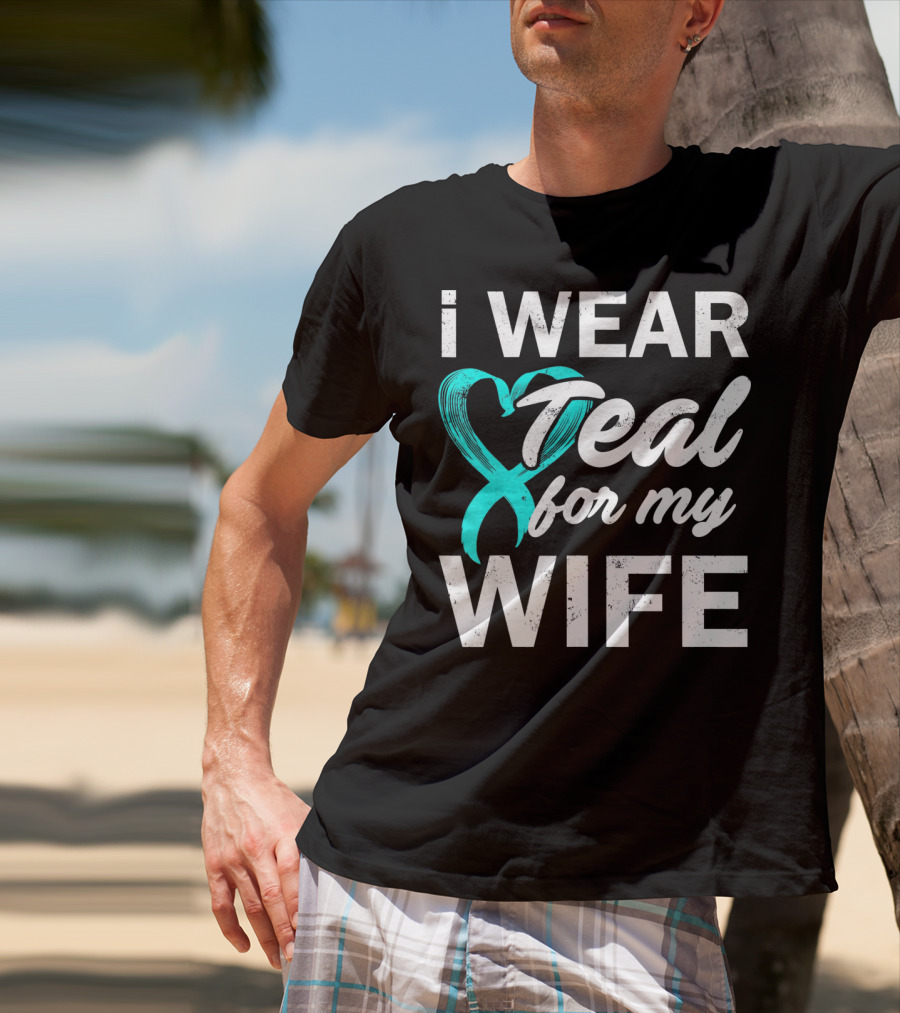 I Wear Teal For My Wife PCOS Awareness T-Shirt