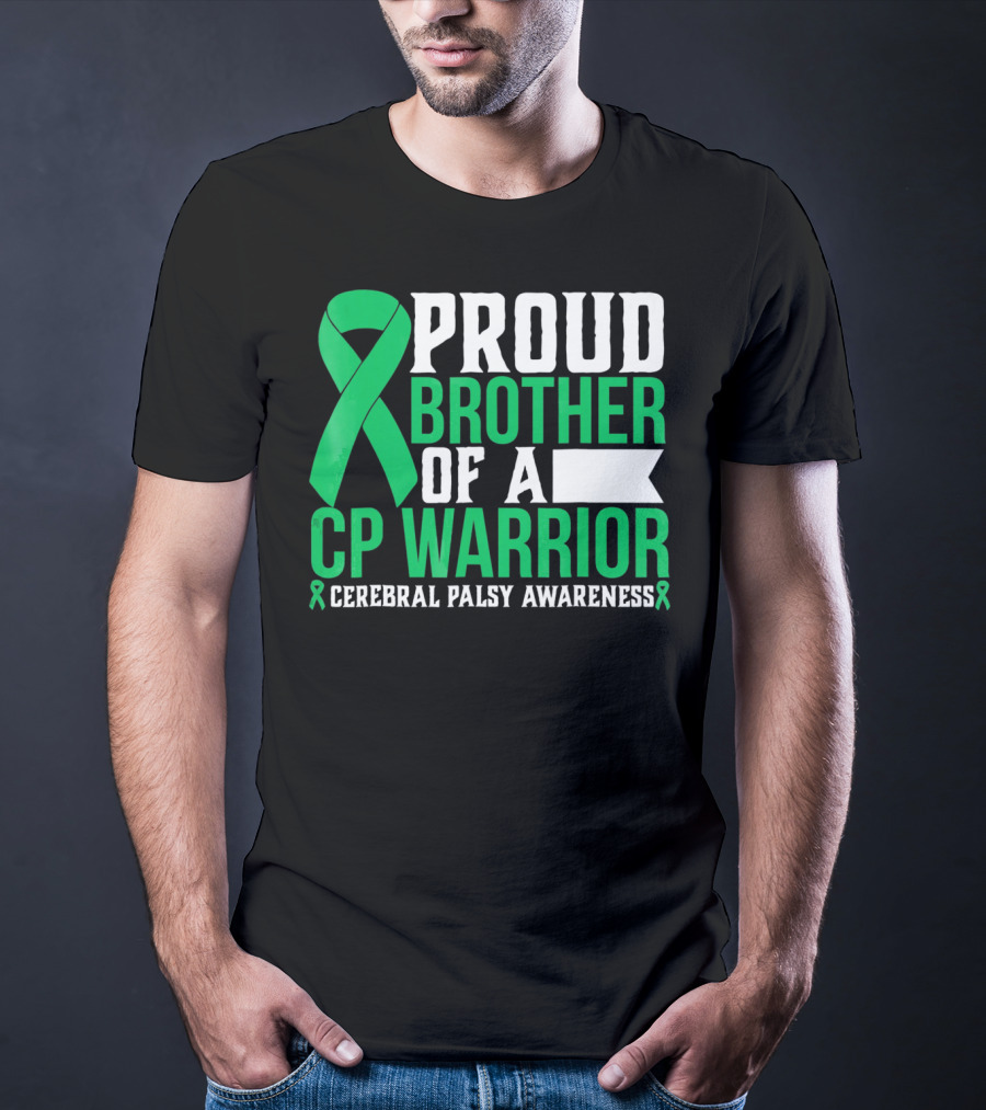 Proud Brother Of A CP Warrior Cerebral Palsy Awareness T-Shirt