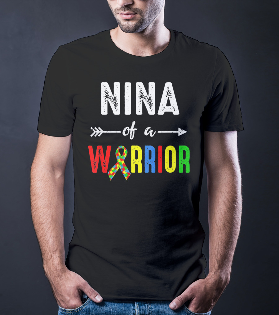 Nina Of A Warrior Autism Awareness Family T-Shirt