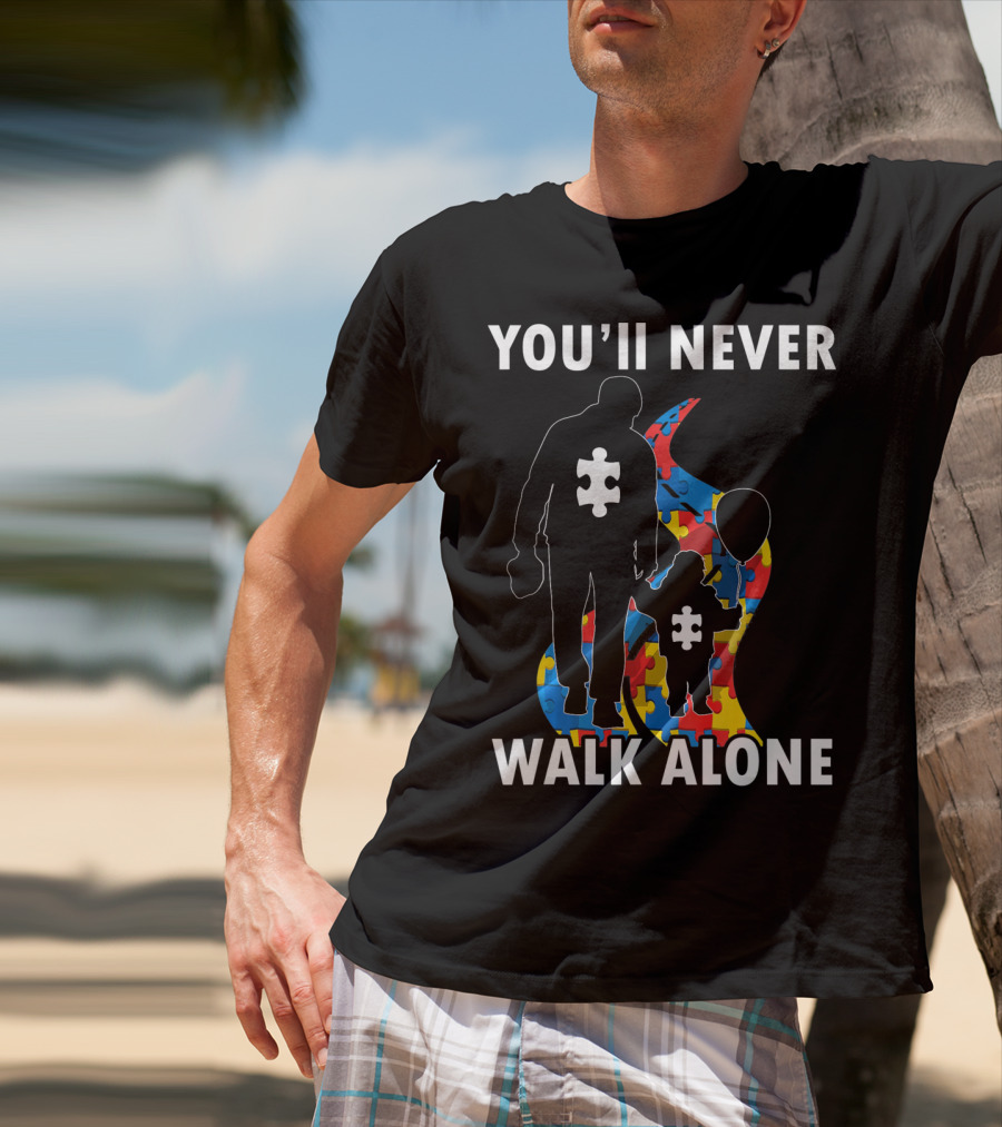 YOU'LL NEVER WALK ALONE Men Autism Dad Puzzle Pie T-Shirt