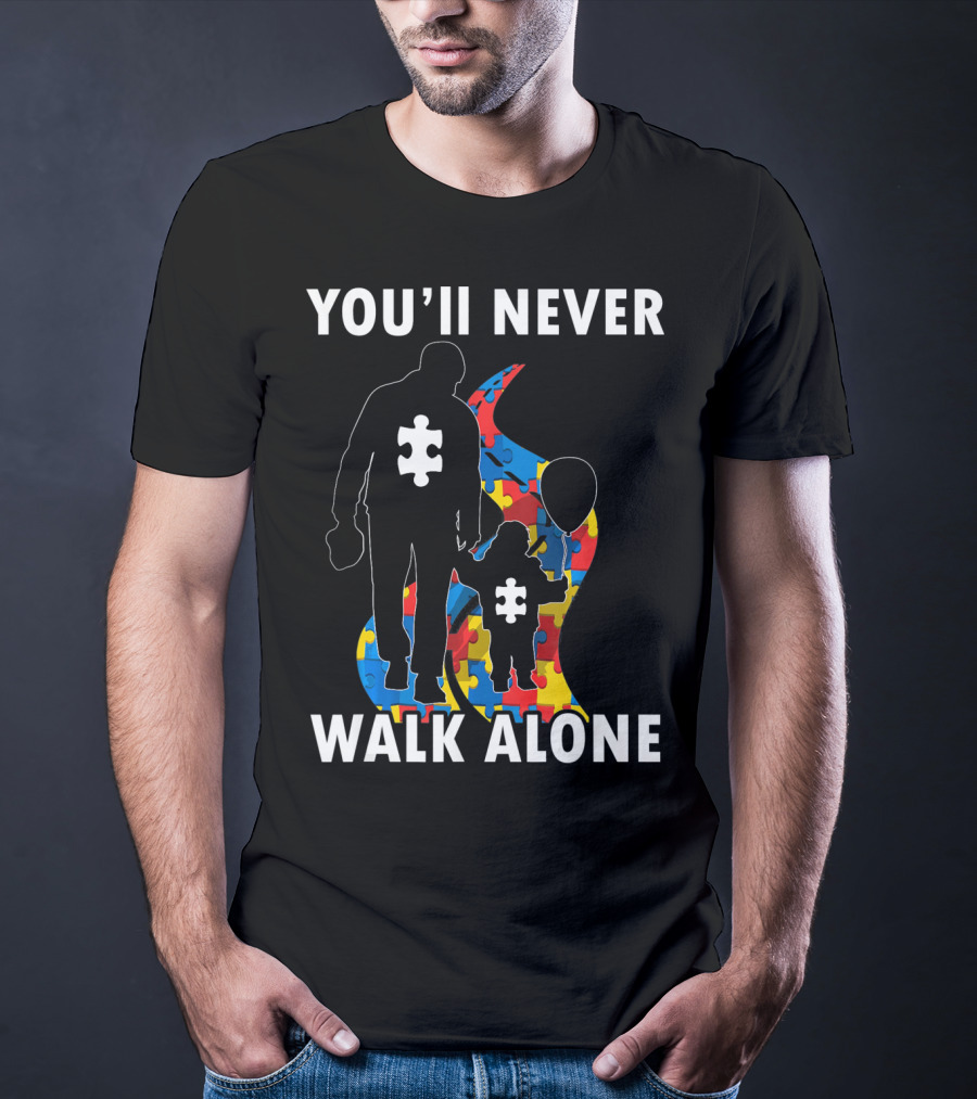 YOU'LL NEVER WALK ALONE Men Autism Dad Puzzle Pie T-Shirt
