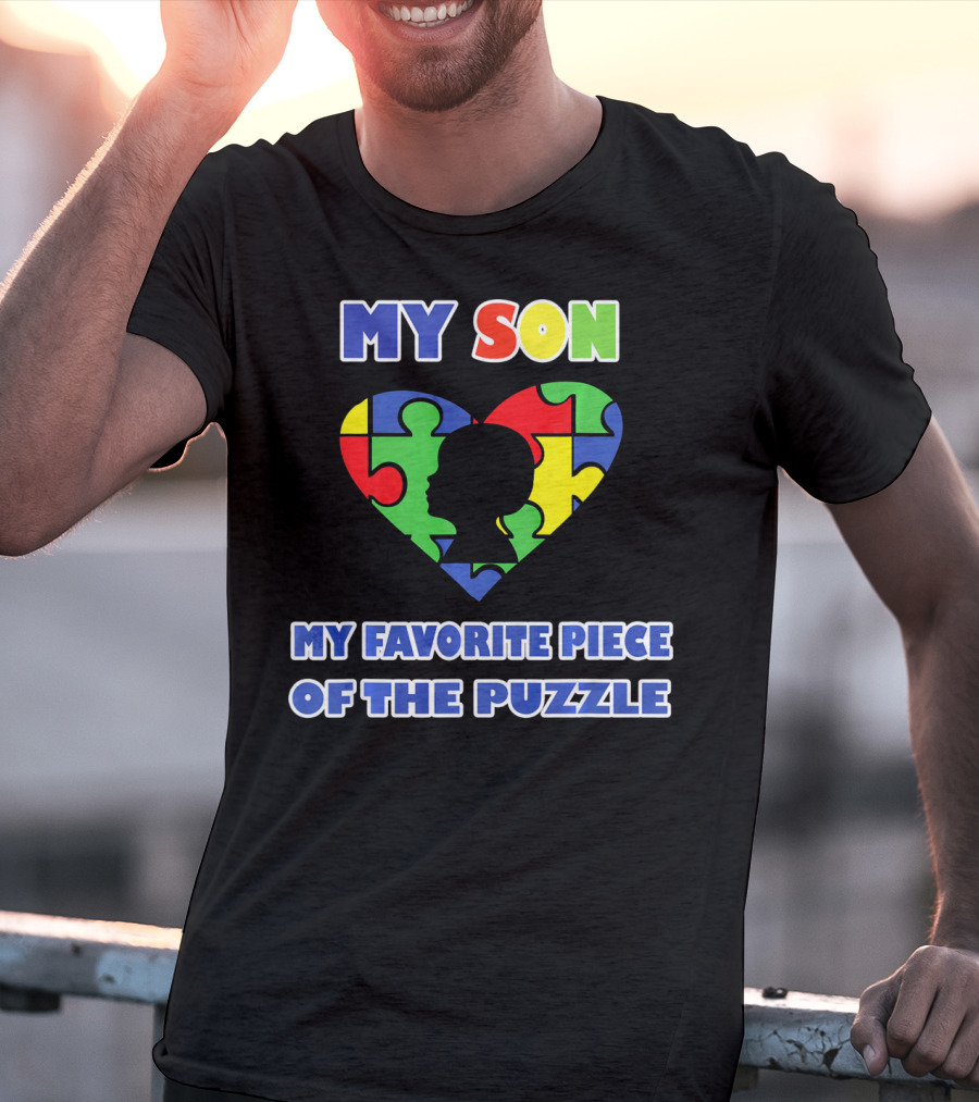 My Son My Favorite Piece Of The Puzzle Autism Awareness T-Shirt