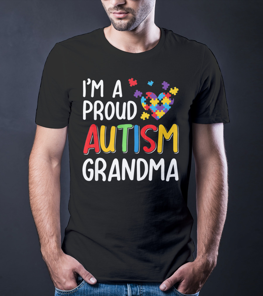 I'm A Proud Autism Grandma Autism Awareness Puzzle Heart T-Shirt