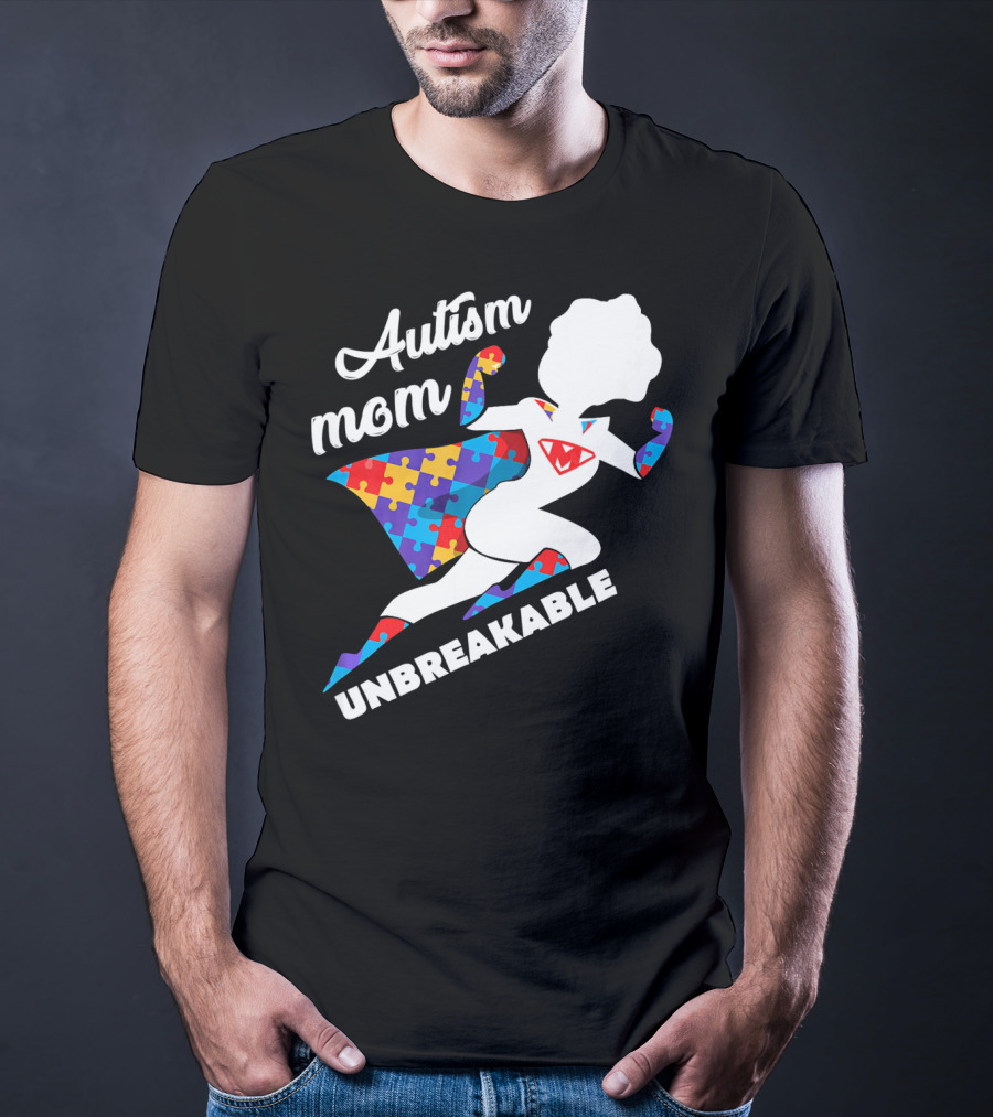 Autism Mom Unbreakable Super Hero Puzzle Piece T-Shirt