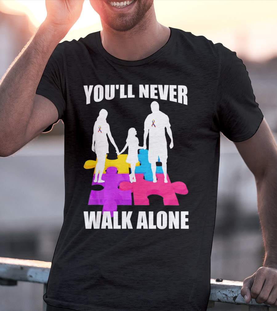 You'll Never Walk Alone Autism Awareness Puzzle Pieces T-Shirt