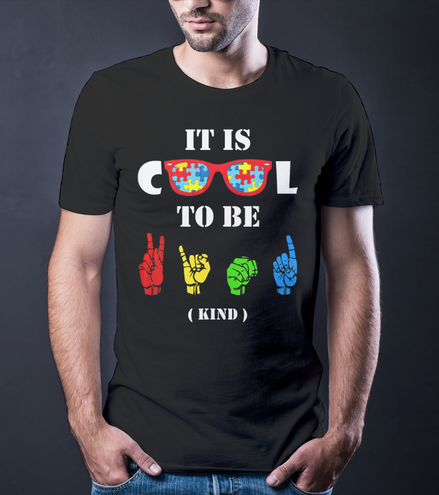 IT IS COOL TO BE KIND Sign Language Autism Awareness Puzzle Glasses T-Shirt
